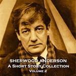 Sherwood Anderson - A Short Story Collection