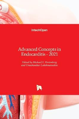 Advanced Concepts in Endocarditis: 2021 - cover