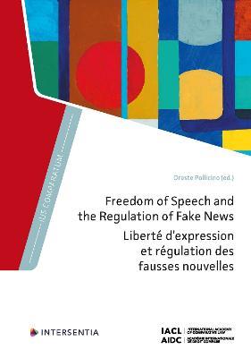 Freedom of Speech and the Regulation of Fake News - cover