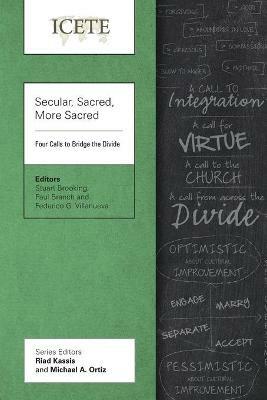 Secular, Sacred, More Sacred: Four Calls to Bridge the Divide - cover