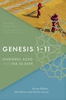 Genesis 1-11: Bible Commentaries from Muslim Contexts - Anwarul Azad,Ida Glaser - cover