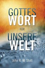 Gottes Wort fur unsere Welt