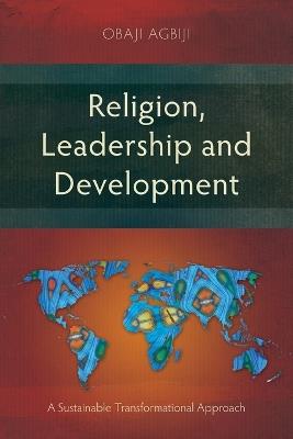 Religion, Leadership and Development - Obaji Agbiji - cover