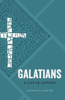 Galatians: A Life in Letters - Johannes van der Bijl - cover