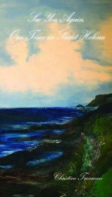 See You Again, One Time in Saint Helena - Christine Trueman - cover