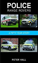 Police Range Rovers: A 50 Year Story