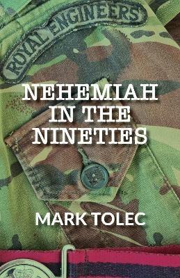 Nehemiah in the Nineties - Mark Tolec - cover