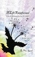 A Life Transformed: Every saint has a past, every sinner has a future - Vera Quick - cover