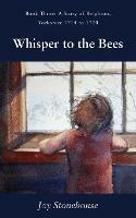 Whisper to the Bees: Book Three, A Story of Reighton, Yorkshire 1714 to 1720 - Joy Stonehouse - cover