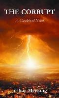 The Corrupt: A Castlehead Novel - Joshua Meeking - cover
