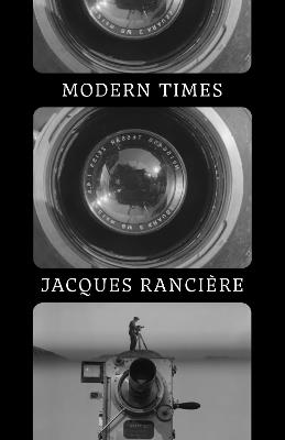 Modern Times: Temporality in Art and Politics - Jacques Rancière - cover