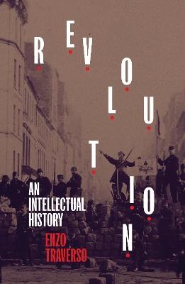 Revolution: An Intellectual History - Enzo Traverso - cover