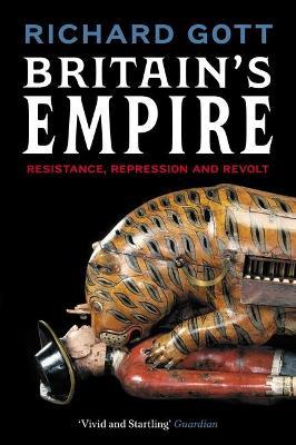 Britain's Empire: Resistance, Repression and Revolt - Richard Gott - cover