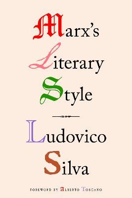 Marx's Literary Style - Ludovico Silva - cover