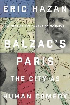 Balzac's Paris: The City as Human Comedy - Eric Hazan - cover