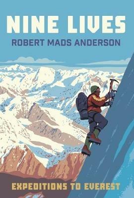 Nine Lives: Expeditions to Everest - Robert Mads Anderson - cover