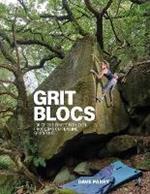 Grit Blocs: 100 of the finest boulder problems on Pennine gritstone