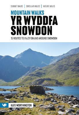 Mountain Walks Yr Wyddfa/Snowdon: 15 routes to enjoy on and around Snowdon - Kate Worthington - cover