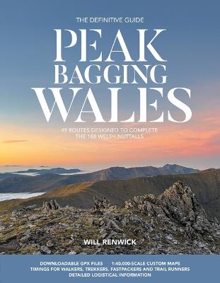 Peak Bagging: Wales: 49 routes designed to complete the 188 Welsh Nuttalls - Will Renwick - cover