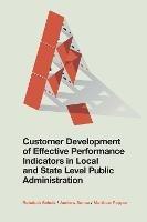 Customer Development of Effective Performance Indicators in Local and State Level Public Administration - Rebekah Schulz,Andrew Sense,Matthew Pepper - cover