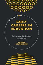Early Careers in Education: Perspectives for Students and NQTs