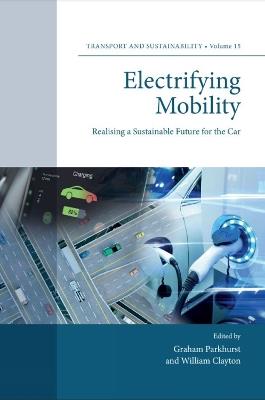 Electrifying Mobility: Realising a Sustainable Future for the Car - cover
