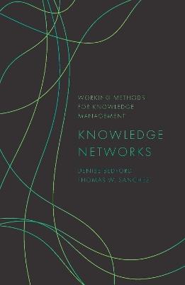 Knowledge Networks - Denise Bedford,Thomas W. Sanchez - cover
