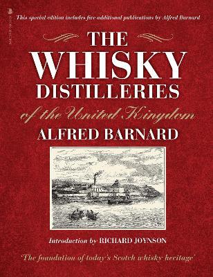 The Whisky Distilleries of the United Kingdom: a complete guide to the origins of Scotland's national drink - Alfred Barnard - cover
