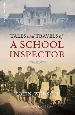 Tales and Travels of a School Inspector - John Wilson - cover