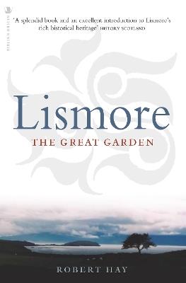 Lismore: The Great Garden - Robert Hay - cover