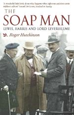 The Soap Man: Lewis, Harris and Lord Leverhulme