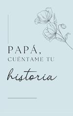 Papá, quiero escuchar tu historia