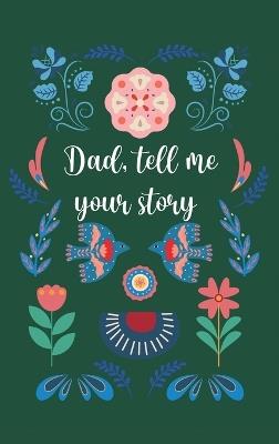 Dad, tell me your story (Hardback) - Lulu and Bell - cover