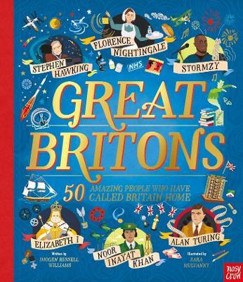 Great Britons: 50 Amazing People Who Have Called Britain Home - Imogen Russell Williams - cover