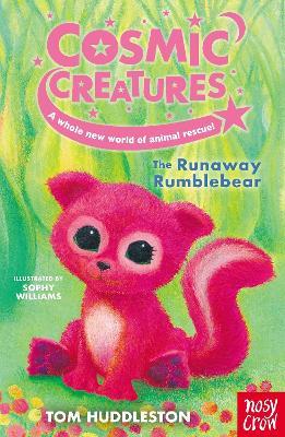 Cosmic Creatures: The Runaway Rumblebear - Tom Huddleston - cover