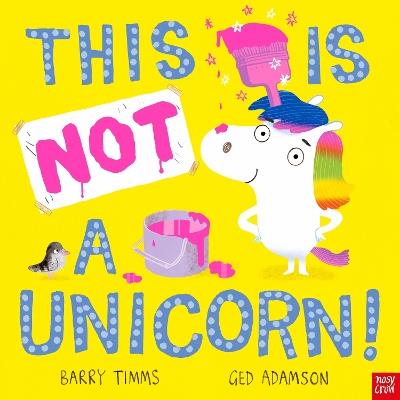 This is NOT a Unicorn! - Barry Timms - cover
