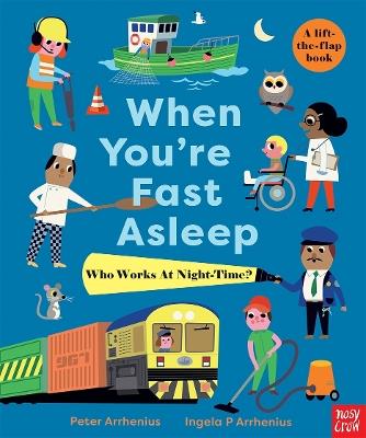 When You're Fast Asleep – Who Works at Night-Time? - Peter Arrhenius - cover