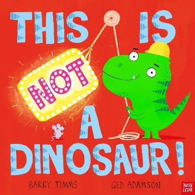 This is NOT a Dinosaur! - Barry Timms - cover