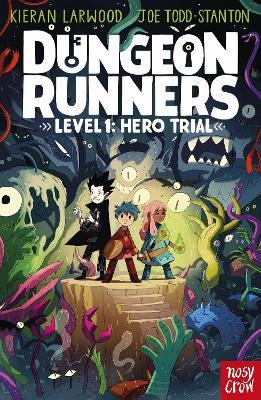 Dungeon Runners: Hero Trial - Kieran Larwood - cover