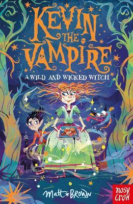 Kevin the Vampire: A Wild and Wicked Witch - Matt Brown - cover