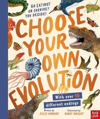 Choose Your Own Evolution: Go Extinct or Survive? You Decide! - Jules Howard - cover