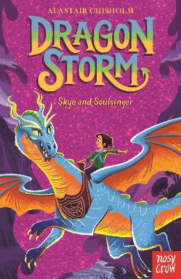 Dragon Storm: Skye and Soulsinger - Alastair Chisholm - cover