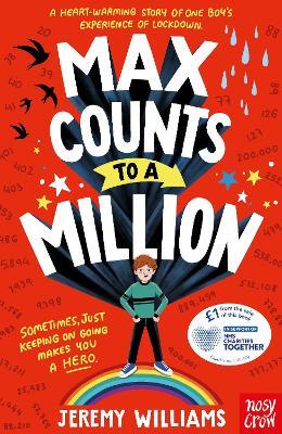 Max Counts to a Million: A funny, heart-warming story about one boy’s experience of lockdown - Jeremy Williams - cover