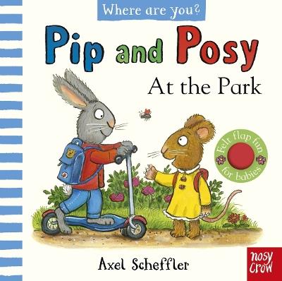Pip and Posy, Where Are You? At the Park (A Felt Flaps Book) - cover