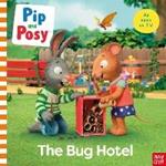 Pip and Posy: The Bug Hotel: TV tie-in picture book