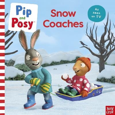 Pip and Posy: Snow Coaches: TV tie-in picture book - Pip and Posy - cover