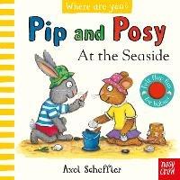 Pip and Posy, Where Are You? At the Seaside (A Felt Flaps Book) - cover