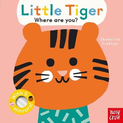 Baby Faces: Little Tiger, Where Are You? - cover