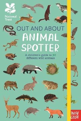 National Trust: Out and About: Animal Spotter: A Children’s Guide to 50 Different Wild Animals - Emma S. Young - cover