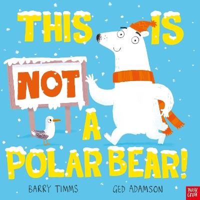 This is NOT a Polar Bear! - Barry Timms - cover